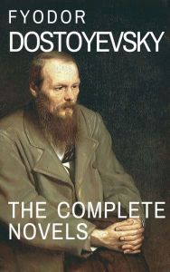 Title: Fyodor Dostoyevsky: The Complete Novels, Author: Fyodor Dostoevsky