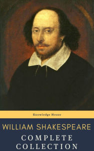 Title: William Shakespeare : Complete Collection (37 plays, 160 sonnets and 5 Poetry...), Author: William Shakespeare