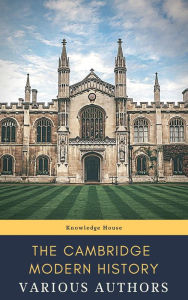 Title: The Cambridge Modern History, Author: J.b. Bury