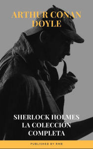 Title: Sherlock Holmes: La colección completa, Author: Arthur Conan Doyle