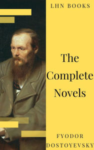 Title: Fyodor Dostoyevsky: The Complete Novels, Author: Fyodor Dostoevsky