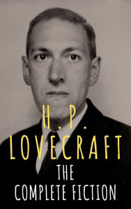 Title: H.P. Lovecraft: The Complete Fiction, Author: H. P. Lovecraft