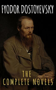 Title: Fyodor Dostoyevsky: The Complete Novels, Author: Fyodor Dostoevsky