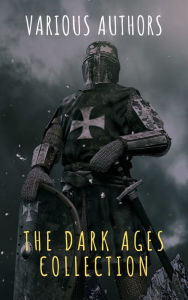 Title: The Dark Ages Collection, Author: J.B. Bury