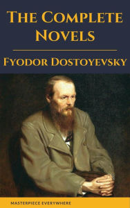 Title: Fyodor Dostoyevsky: The Complete Novels, Author: Fyodor Dostoevsky