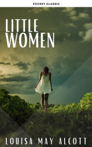 Title: Little Women, Author: Louisa May Alcott