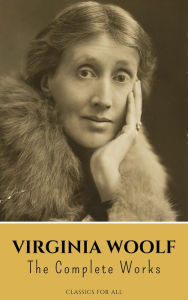 Title: Virginia Woolf: The Complete Works, Author: Virginia Woolf