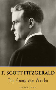 Title: The Complete Works of F. Scott Fitzgerald, Author: F. Scott Fitzgerald