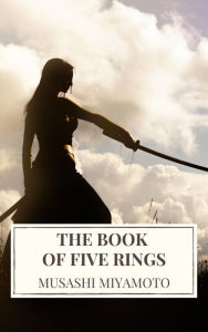 Title: The Book of Five Rings, Author: Miyamoto Musashi