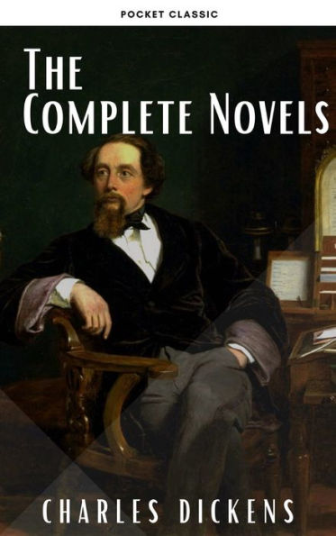 Charles Dickens: The Complete Novels