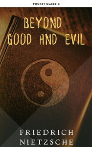 Title: Beyond Good and Evil, Author: Friedrich Nietzsche