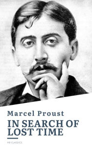 Title: In Search of Lost Time: [volumes 1 to 7], Author: Marcel Proust