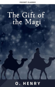 Title: The Gift of the Magi, Author: O. Henry