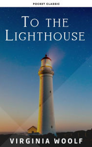 Title: To the Lighthouse, Author: Virginia Woolf