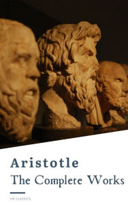 Title: Aristotle: The Complete Works, Author: Aristotle