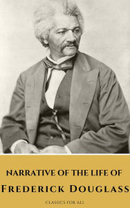 Title: Narrative of the Life of Frederick Douglass, Author: Frederick Douglass