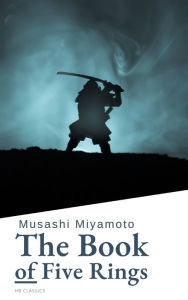 Title: The Book of Five Rings, Author: Miyamoto Musashi