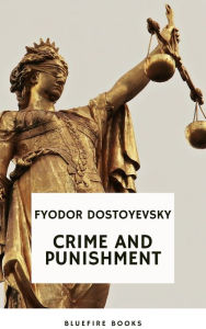 Title: Crime and Punishment: Dostoevsky's Gripping Psychological Thriller and Profound Exploration of Guilt and Redemption (Russian Literary Classic), Author: Fyodor Dostoyevsky