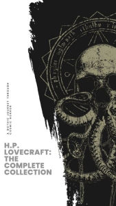 Title: H.P. Lovecraft: The Complete Collection: Unearth the Complete Eldritch Tales!, Author: H. P. Lovecraft
