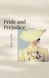 Title: Pride and Prejudice: Jane Austen's Timeless Tale of Love and Mismatched Romances, Author: Jane Austen