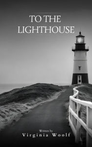 Title: To the Lighthouse, Author: Virginia Woolf