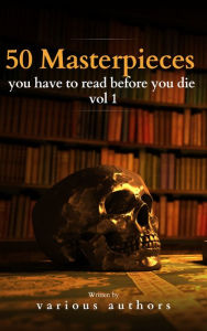 Title: 50 Masterpieces you have to read before you die vol 1, Author: Alcott May