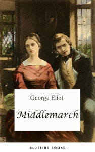 Title: Middlemarch: A Study of Provincial Life, Author: George Eliot