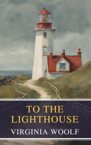 Title: To the Lighthouse, Author: Virginia Woolf