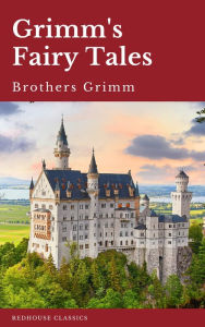 Title: Grimm's Fairy Tales: Enchanting Tales Unveiled: Grimm's Fairy Tales - A Timeless Journey, Author: Wilhelm Grimm