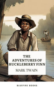 Title: The Adventures of Huckleberry Finn: A Daring Escape Down the Mississippi, Author: Mark Twain