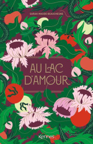 Title: Au lac D'Amour, Author: Sarah-Maude Beauchesne