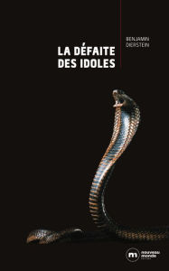 Title: La défaite des idoles, Author: Benjamin Dierstein