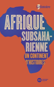 Title: Afrique subsaharienne, un continent d'histoires, Author: Collectif