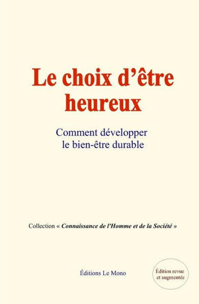 Le choix d'être heureux: ou comment développer le bien-être durable