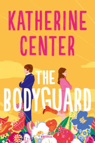 Title: The Bodyguard, Author: Katherine Center