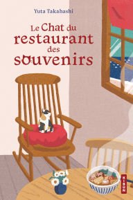 Title: Le Chat du restaurant des souvenirs, Author: Yuta Takahashi