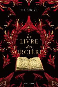 Title: Le Livre des Sorcières, Author: C. J. Cooke