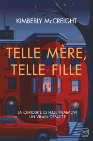 Title: Telle mère, telle fille, Author: Kimberly McCreight