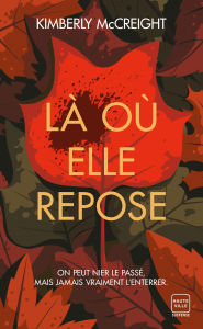 Title: Là où elle repose, Author: Kimberly McCreight