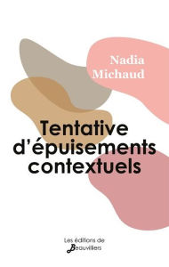 Title: Tentative d'épuisements contextuels, Author: Nadia Michaud