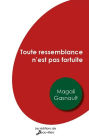 Toute ressemblance n'est pas fortuite