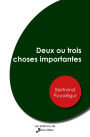 Deux ou trois choses importantes