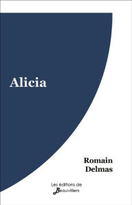 Title: Alicia, Author: Romain Delmas