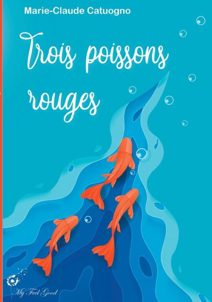 Trois poissons rouges