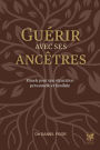 Guérir avec ses ancêtres