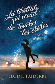 Title: La libellule qui rêvait de toucher les étoiles, Author: Elodie Faiderbe