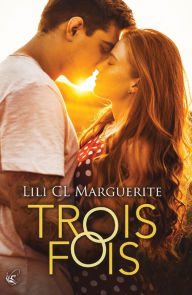 Title: Trois fois, Author: Lili cl Marguerite