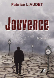 Title: Jouvence: Roman, Author: Fabrice Liaudet