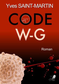 Title: Code W-G, Author: Yves Saint-Martin