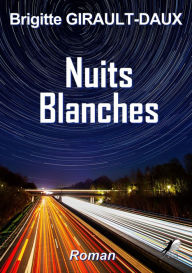 Title: Nuits Blanches, Author: Brigitte Girault-Daux